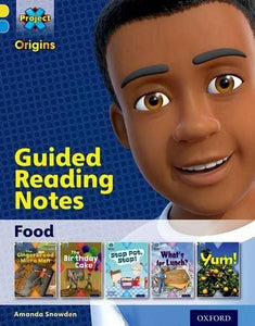 Project X Origins: Yellow Book Band, Oxford Level 3: Food: Guided reading notes 