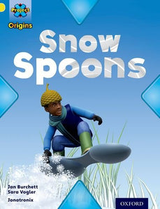 Project X Origins: Yellow Book Band, Oxford Level 3: Weather: Snow Spoons 