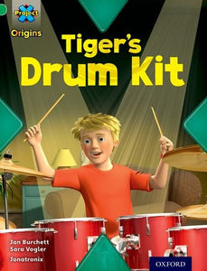 Project X Origins: Green Book Band, Oxford Level 5: Making Noise: Tiger's Drum Kit 