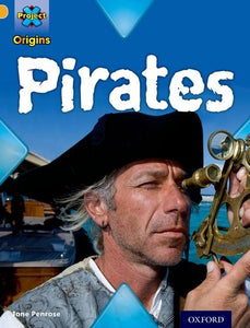 Project X Origins: Gold Book Band, Oxford Level 9: Pirates: Pirates 