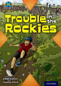 Project X Origins: White Book Band, Oxford Level 10: Journeys: Trouble in the Rockies 