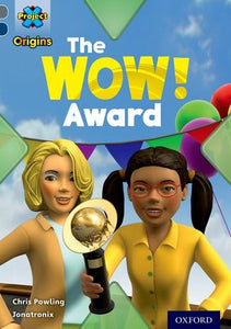 Project X Origins: Grey Book Band, Oxford Level 14: In the News: The WOW! Award 