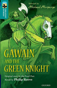 Oxford Reading Tree TreeTops Greatest Stories: Oxford Level 16: Gawain and the Green Knight 