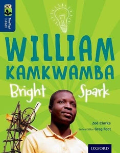 Oxford Reading Tree TreeTops inFact: Level 14: William Kamkwamba: Bright Spark 