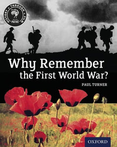 History Through Film: Why Remember the First World War? Student Book 