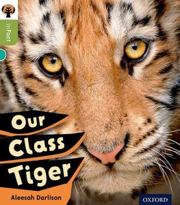 Oxford Reading Tree inFact: Level 7: Our Class Tiger 