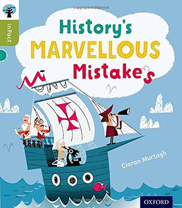 Oxford Reading Tree inFact: Level 7: History's Marvellous Mistakes 