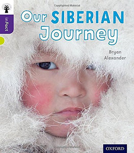 Oxford Reading Tree inFact: Level 11: Our Siberian Journey 