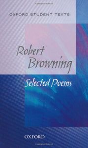 Oxford Student Texts: Robert Browning 