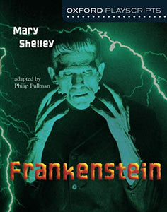 Oxford Playscripts: Frankenstein 