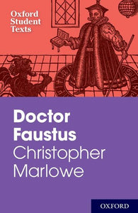 Oxford Student Texts: Christopher Marlowe: Doctor Faustus 