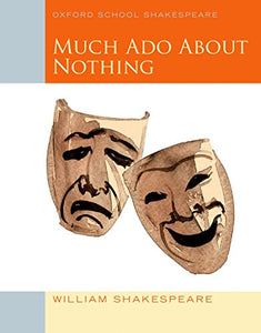 Oxford School Shakespeare: Much Ado About Nothing 