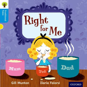 Oxford Reading Tree Traditional Tales: Level 3: Right for Me 