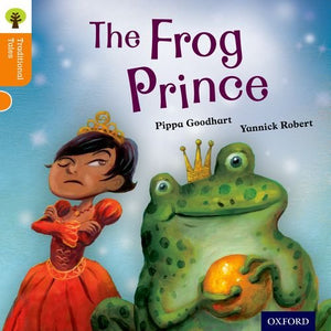 Oxford Reading Tree Traditional Tales: Level 6: The Frog Prince 