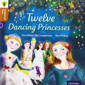 Oxford Reading Tree Traditional Tales: Level 8: Twelve Dancing Princesses 