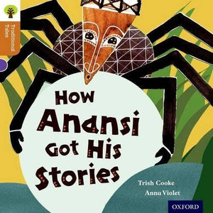 Oxford Reading Tree Traditional Tales: Level 8: How Anansi Got His Stories 