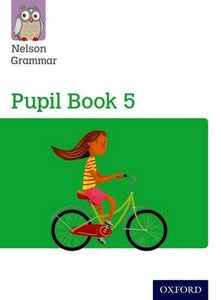 Nelson Grammar: Pupil Book 5 (Year 5/P6) Pack of 15 