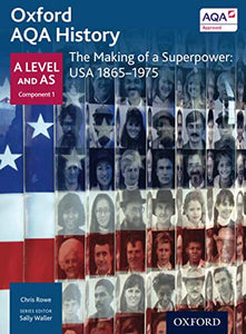 Oxford AQA History for A Level: The Making of a Superpower: USA 1865-1975 