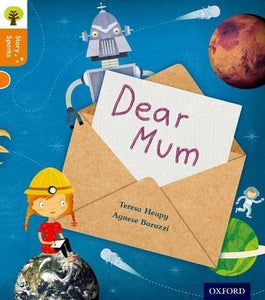 Oxford Reading Tree Story Sparks: Oxford Level 6: Dear Mum 