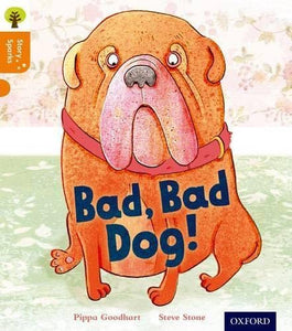 Oxford Reading Tree Story Sparks: Oxford Level 6: Bad, Bad Dog 