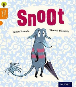 Oxford Reading Tree Story Sparks: Oxford Level 6: Snoot 