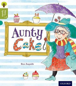 Oxford Reading Tree Story Sparks: Oxford Level 7: Aunty Cake 