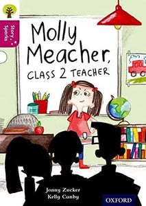 Oxford Reading Tree Story Sparks: Oxford Level 10: Molly Meacher, Class 2 Teacher 