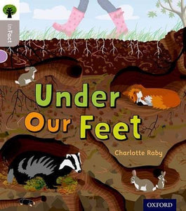 Oxford Reading Tree inFact: Oxford Level 1: Under Our Feet 