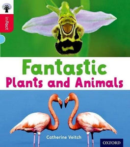 Oxford Reading Tree inFact: Oxford Level 4: Fantastic Plants and Animals 