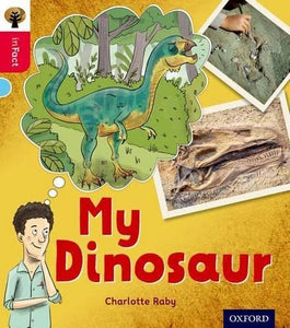 Oxford Reading Tree inFact: Oxford Level 4: My Dinosaur 