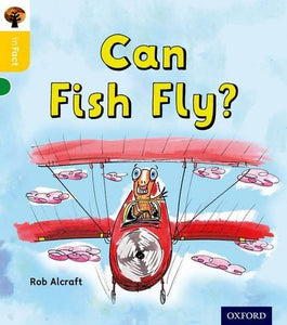 Oxford Reading Tree inFact: Oxford Level 5: Can Fish Fly? 