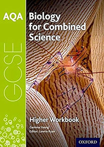 AQA GCSE Biology for Combined Science (Trilogy) Workbook: Higher 