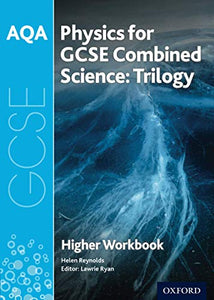 AQA GCSE Physics for Combined Science (Trilogy) Workbook: Higher 