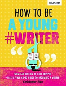 How To Be A Young #Writer 