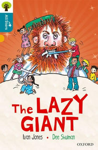 Oxford Reading Tree All Stars: Oxford Level 9 The Lazy Giant 