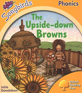 Oxford Reading Tree Songbirds Phonics: Level 5: The Upside-down Browns 