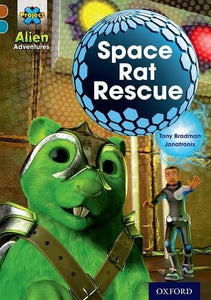 Project X Alien Adventures: Brown Book Band, Oxford Level 9: Space Rat Rescue 