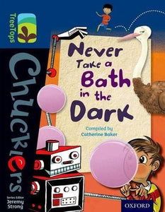 Oxford Reading Tree TreeTops Chucklers: Level 14: Never Take a Bath in the Dark 