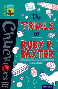 Oxford Reading Tree TreeTops Chucklers: Level 16: The Trials of Ruby P. Baxter 