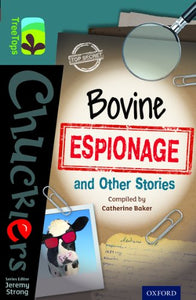 Oxford Reading Tree TreeTops Chucklers: Level 19: Bovine Espionage and Other Stories 