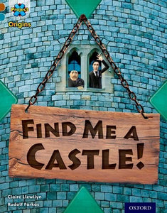 Project X Origins: Brown Book Band, Oxford Level 9: Knights and Castles: Find Me a Castle! 