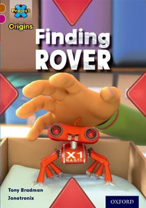 Project X Origins: Brown Book Band, Oxford Level 10: Lost and Found: Finding Rover 