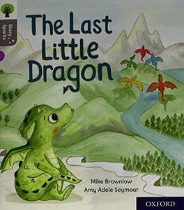 Oxford Reading Tree Story Sparks: Oxford Level 1: The Last Little Dragon 