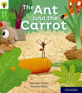 Oxford Reading Tree Story Sparks: Oxford Level 2: The Ant and the Carrot 