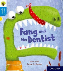 Oxford Reading Tree Story Sparks: Oxford Level 3: Fang and the Dentist 