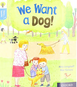 Oxford Reading Tree Story Sparks: Oxford Level 3: We Want a Dog! 