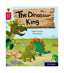 Oxford Reading Tree Story Sparks: Oxford Level 4: The Dinosaur King 