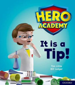 Hero Academy: Oxford Level 1+, Pink Book Band: It is a Tip! 