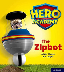 Hero Academy: Oxford Level 2, Red Book Band: The Zipbot 