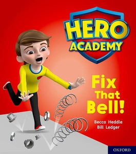 Hero Academy: Oxford Level 2, Red Book Band: Fix That Bell! 